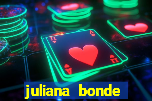 juliana bonde mostrando tudo